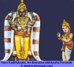 thirukkadithAnam, sri amrutha nARAyaNan